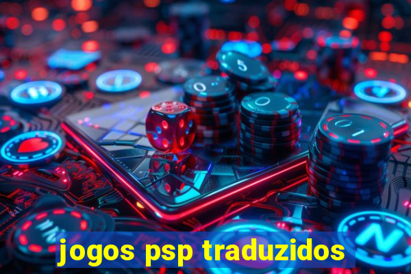 jogos psp traduzidos